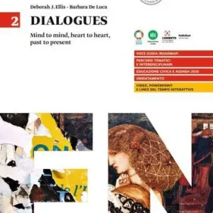 Dialogues. Mind to mind, heart to heart, past to present. Per le Scuole superiori vol. 2 Super Prezzo