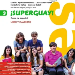 Soddisfatti O Rimborsati ¡Superguay! Curso de español. 3. Libro y cuaderno. Per la Scuola media vol. 3