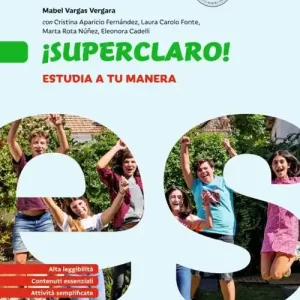 ¡Superguay! Curso de español. ¡Superclaro! Lo esencial. Per la Scuola media. Con espansione online Ultime Pezzi