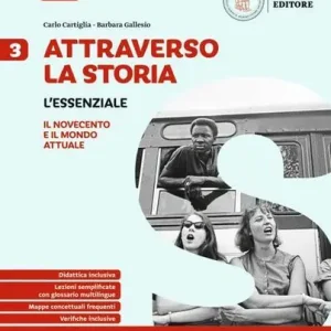 Attraverso la Storia. L‘essenziale. Per la Scuola media vol. 3 Prezzo Ridotto