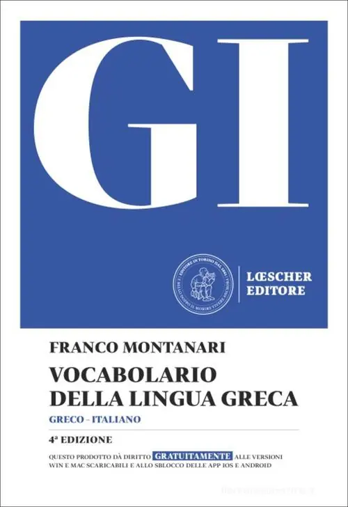 GI. Vocabolario della lingua greca. Con la guida all‘uso del vocabolario e al lessico di base. Con versioni digitali scaricabili. Con Contenuto digitale per download Sconto