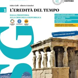 Prezzo Conveniente L‘eredità del tempo. Per il biennio delle Scuole superiori. Con myLIM vol. 1