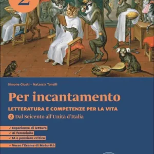 Per incantamento. Letteratura e competenze per la vita. Per le Scuole superiori vol. 2 Quantità Limitata