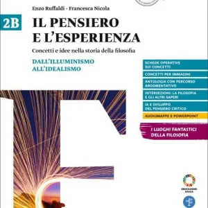 Ultima Occasione Il pensiero e l‘esperienza. Concetti e idee nella storia della filosofia. Per il triennio delle Scuole superiori. Con myLIM vol. 2A-2B