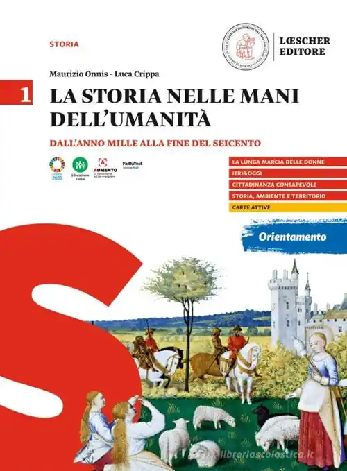 Reso Gratuito La storia nelle mani dell‘umanità. Per il triennio delle Scuole superiori vol. 1