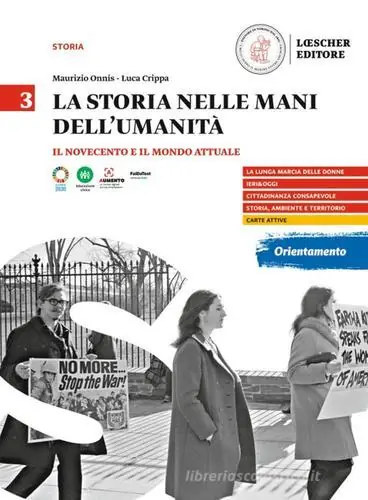 La storia nelle mani dell‘umanità. Per il triennio delle Scuole superiori vol. 3 Prezzo Ridotto