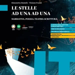 Quantità Limitata Le stelle ad una ad una. Narrativa. Poesia. Teatro. Scrittura. Per le Scuole superiori