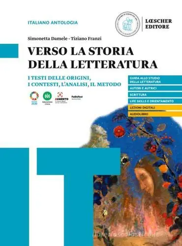 Verso la storia della letteratura. I testi delle origini, i contesti, l‘analisi, il metodo. Per le Scuole superiori Occasione Imperdibile