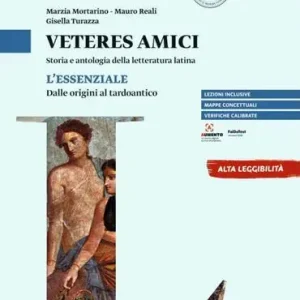Veteres amici. Storia e antologia della letteratura latina. L‘essenziale. Dalle origini al tardoantico. Per le Scuole superiori Vendita Finale