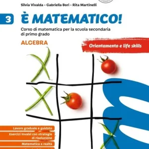 È matematico! Corso di matematica. Algebra + Geometria 3. Per la Scuola media Sconto