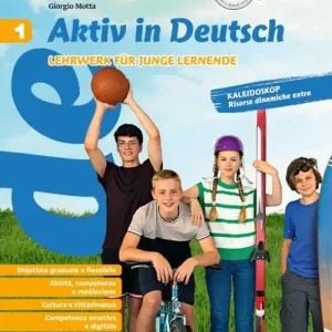 Aktiv in Deutsch. Lehrwerk für junge lernende. Kursbuch + Arbeitsbuch. Per la Scuola media vol. 1 Esclusivo