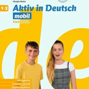 Ordina Subito Aktiv in Deutsch. Lehrwerk für junge Lernende. Mobil. Essenziell. Per la Scuola media vol. 1-2