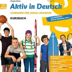Ultime Pezzi Aktiv in Deutsch. Lehrwerk für junge lernende. Plus. Kursbuch. Per la Scuola media. Con e-book. Con espansione online vol. 1-2