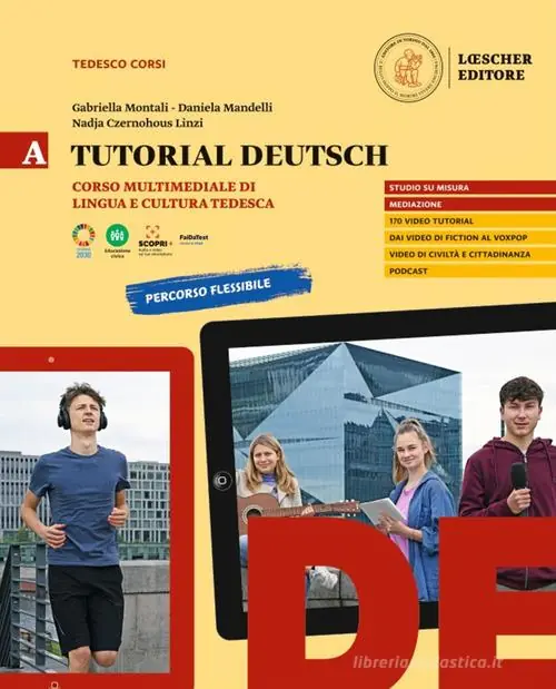Tutorial Deutsch. Corso multimediale di lingua e cultura tedesca. Per le Scuole superiori vol. A Di Tendenza