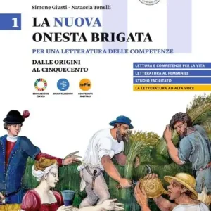 La nuova Onesta brigata. Per una letteratura delle competenze. Per il triennio delle Scuole superiori. Con myLIM vol. 1 Direttamente Dal Produttore