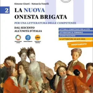 Offerta Limitata La nuova Onesta brigata. Per una letteratura delle competenze. Per il triennio delle Scuole superiori vol. 2
