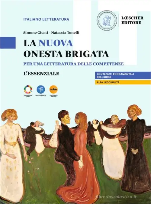 La nuova onesta brigata. Per una letteratura delle competenze. L‘essenziale. Per le Scuole superiori Offerta Speciale