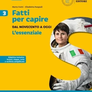 Fatti per capire. Corso di storia. L‘essenziale. Per la Scuola media. Con espansione online vol. 3 Economico