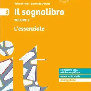 Il sognalibro. Diventare lettori e lettrici scoprirsi scrittori e scrittrici. L‘essenziale. Per la Scuola media vol. 2 Promozione