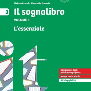 Il sognalibro. Diventare lettori e lettrici scoprirsi scrittori e scrittrici. L‘essenziale. Per la Scuola media vol. 3 A Buon Prezzo