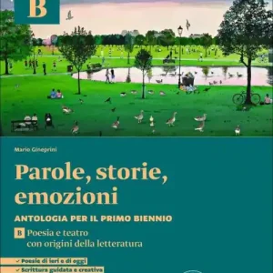 Nuovo Arrivo Parole, storie, emozioni. Antologia per il primo biennio. Per le Scuole superiori. Con espansione online vol. B