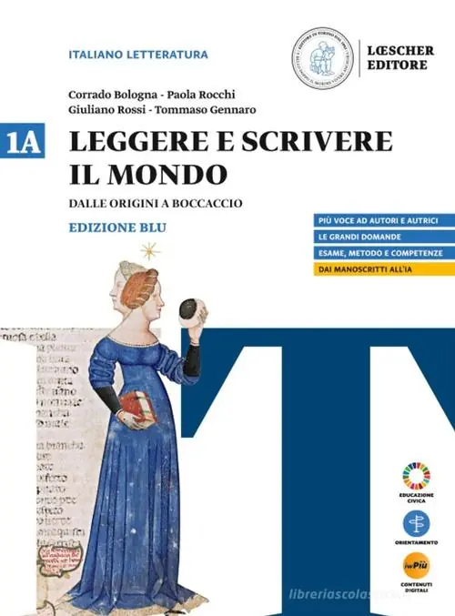 Leggere e scrivere il mondo. Ediz. Blu. Per il triennio delle Scuole superiori. Con myLIM vol. 1A Novità