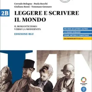 Sconto Leggere e scrivere il mondo. Ediz. Blu. Per il triennio delle Scuole superiori. Con myLIM vol. 2B