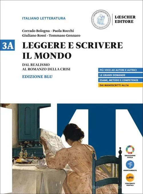 Leggere e scrivere il mondo. Ediz. Blu. Con Verso il colloquio di Maturità. Per il triennio delle Scuole superiori. Con myLIM vol. 3A Bestseller