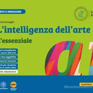 Sconto L‘intelligenza dell‘arte. L‘essenziale. Per la Scuola media. Con espansione online