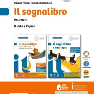 Il sognalibro. Diventare lettori e lettrici scoprirsi scrittori e scrittrici. L‘essenziale. Con Il mito e epica. Per la Scuola media. Con e-book. Con espansione online vol. 1 Solo Oggi