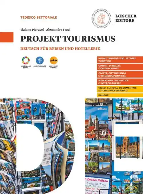 Prezzo Conveniente Projekt Tourismus. Deutsch für Reisen und Hotellerie. Per il biennio delle Scuole superiori. Con myLIM