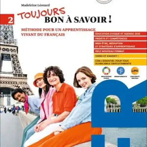 Toujours bon à savoir! Méthode pour un apprentissage vivant du français. Per le Scuole superiori. Con e-book vol. 2 Quantità Limitata