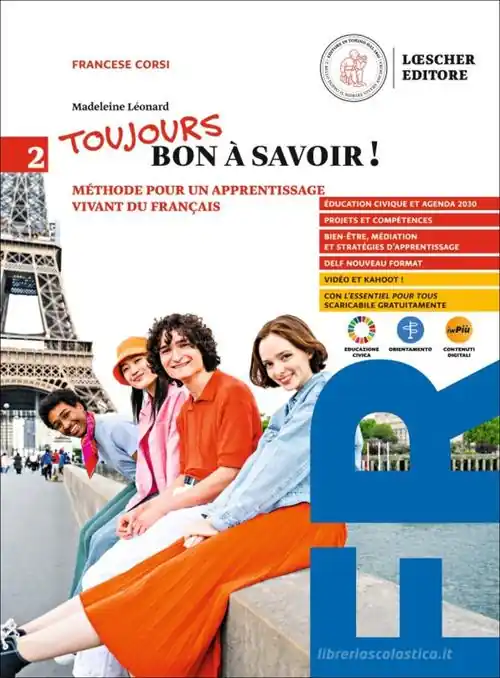 Toujours bon à savoir! Méthode pour un apprentissage vivant du français. Per le Scuole superiori. Con e-book vol. 2 Quantità Limitata