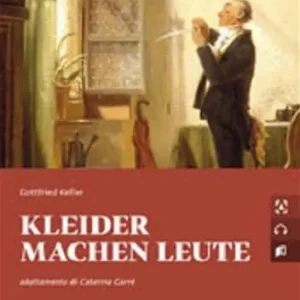 Pagamento Sicuro Kleider machen Leute. Le narrative graduate in tedesco. Livello A2/B1. Con File audio per il download