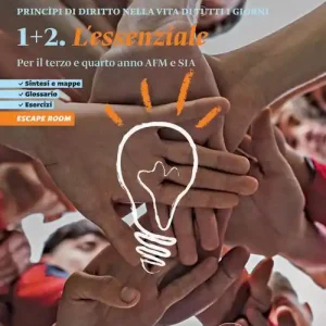 Attivi insieme. Princìpi di diritto nella vita di tutti i giorni. L‘essenziale. Scaricabile gratuitamente con l‘acquisto dei volumi 1 e 2 del corso. Per il terzo e q vol. 1-2 Quantità Limitata