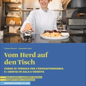 Promo Stagionale Vom Herd auf den Tisch. Corso di tedesco per l‘enogastronomia e i servizi di sala e vendita. Per le Scuole superiori
