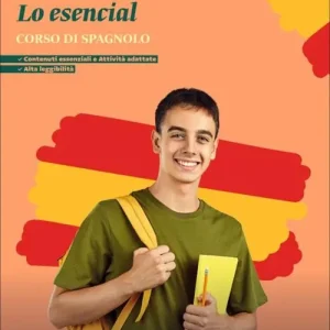 ¡Así de fácil! Corso di spagnolo. Lo esencial. Scaricabile gratuitamente con l‘acquisto del volume del corso. Per le Scuole superiori Offerta Speciale