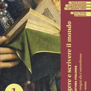 Soddisfatti O Rimborsati Leggere e scrivere il mondo. Letteratura italiana. . Con Antologia della Commedia scaricabile gratuitamente con l‘acquisto del volume. Per le Scuole superiori. Con e vol. 1