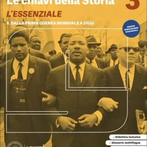 Le chiavi della storia. Edizione di Attraverso la Storia conforme alle Nuove Indicazioni Nazionali. L‘essenziale. Per ls Scuola media vol. 3 Reso Gratuito