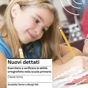 Più Venduto Nuovi dettati. Esercitare e verificare le abilità ortografiche nella scuola primaria. Per la classe 3ª