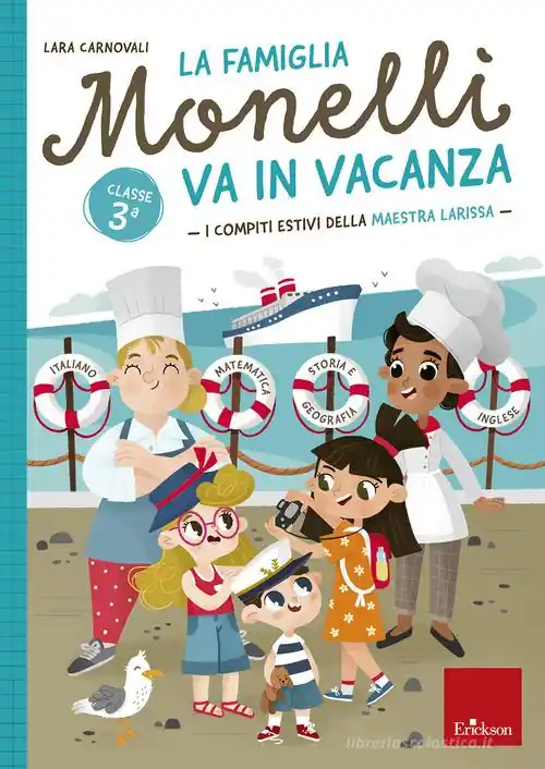 La famiglia Monelli va in vacanza. I compiti estivi della maestra Larissa. Classe 3ª Offerta Lampo