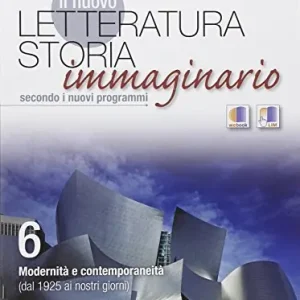 A Buon Prezzo Il nuovo letteratura storia immaginario. Per le Scuole superiori vol. 6