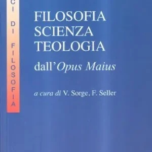 Solo Oggi Filosofia, scienza e teologia. Per i Licei e gli Ist. magistrali