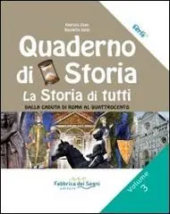 Il quaderno di storia. La storia di tutti. Per la Scuola media vol. 3 Novità