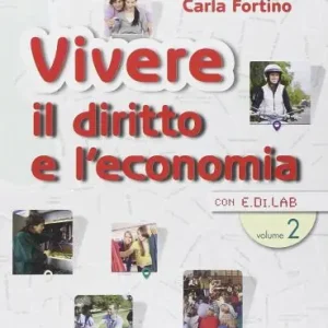 Vivere il diritto e l‘economia. Per le Scuole superiori. Con e-book. Con espansione online vol. 2 Spedizione Espresso
