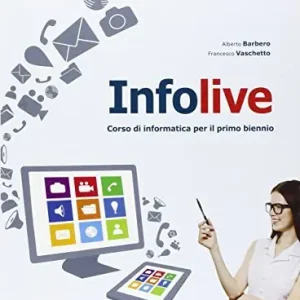 Info live. Per le Scuole superiori. Con e-book. Con espansione online Ultime Pezzi