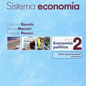 Sistema economia. Per le Scuole superiori. Con e-book. Con espansione online vol. 2 Subito Disponibile