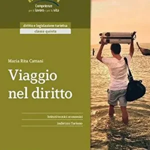 Viaggio nel diritto. Per la 5ª classe degli Ist. tecnici. Con e-book. Con espansione online Non Perdere