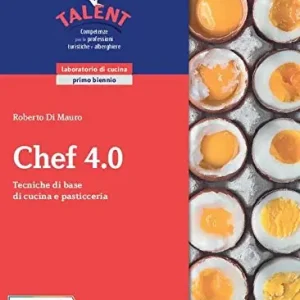 Chef 4.0. Tecniche di base di cucina e pasticceria. Laboratorio di cucina. Per il biennio degli Ist. professionali. Con e-book. Con espansione online Spedito Oggi