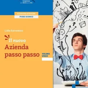 Il nuovo azienda passo passo. Volume unico. Per gli Ist. tecnici e professionali. Con e-book. Con espansione online Offerta Del Giorno